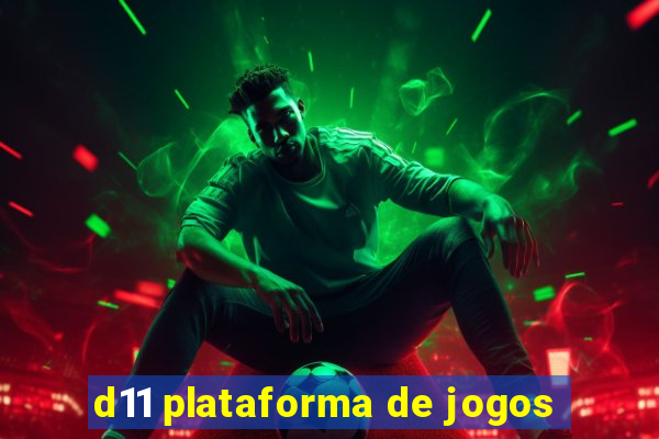 d11 plataforma de jogos